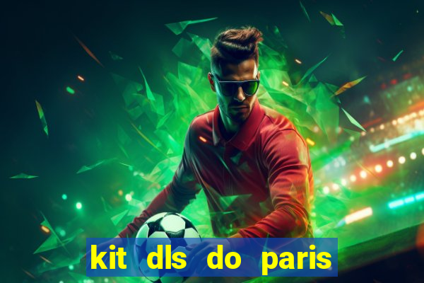 kit dls do paris saint germain